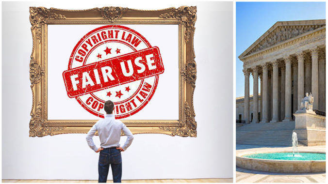 New Fair Use and the US Supreme Court: A Primer including cases and controversies on Andy Warhol, Google and more; What litigators and business lawyers need to know [Part 1]